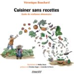 Livre Cuisiner sans recette de l'agricultrice Véronique Bouchard